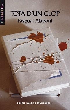 TOTA D'UN GLOP | 9788476607404 | ALAPONT, PASQUAL | Llibreria L'Illa - Llibreria Online de Mollet - Comprar llibres online