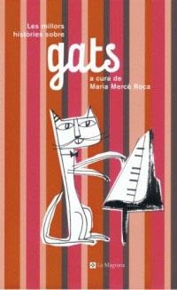 MILLORS HISTORIES SOBRE GATS, LES | 9788482644479 | ROCA, MARIA MERCE