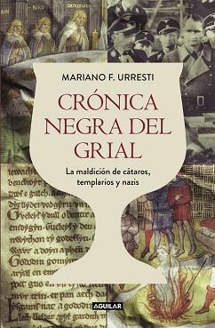 CRONICA NEGRA DEL GRIAL | 9788403501331 | URRESTI, MARIANO F. | Llibreria L'Illa - Llibreria Online de Mollet - Comprar llibres online