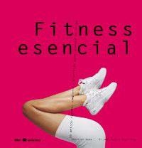 FITNESS ESENCIAL | 9788479019754 | WADE, JENNIFER / STARRINGER, GUDRUN | Llibreria L'Illa - Llibreria Online de Mollet - Comprar llibres online