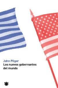 NUEVOS GOBERNANTES DEL MUNDO, LOS | 9788479019839 | PILGER, JOHN | Llibreria L'Illa - Llibreria Online de Mollet - Comprar llibres online