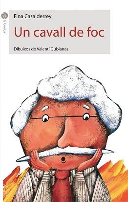 CAVALL DE FOC, UN | 9788496726185 | CASALDERREY, FINA | Llibreria L'Illa - Llibreria Online de Mollet - Comprar llibres online