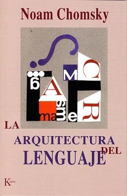 ARQUITECTURA DEL LENGUAJE, LA | 9788472455474 | CHOMSKY, NOAM | Llibreria L'Illa - Llibreria Online de Mollet - Comprar llibres online