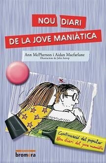 NOU DIARI DE LA JOVE MANIATICA | 9788476604939 | MCPHERSON, ANN / MACFARLANE, AIDAN