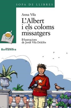ALBERT I ELS COLOMS MISSATGERS, L' | 9788448912017 | VILA, ANNA | Llibreria L'Illa - Llibreria Online de Mollet - Comprar llibres online
