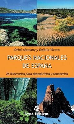 PARQUES NACIONALES DE ESPAÑA | 9788487334450 | ALAMANY, ORIOL / VICENS, EULALIA