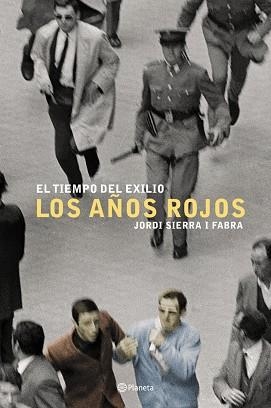 TIEMPO DEL EXILIO (LOS AÑOS ROJOS), EL | 9788408047735 | SIERRA FABRA, JORDI | Llibreria L'Illa - Llibreria Online de Mollet - Comprar llibres online