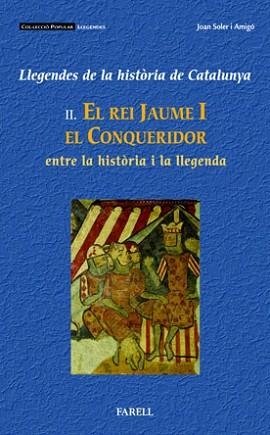 REI JAUME I EL CONQUERIDOR, EL ENTRE LA HISTORIA I LA LLEGEN | 9788495695833 | SOLER, JOAN | Llibreria L'Illa - Llibreria Online de Mollet - Comprar llibres online