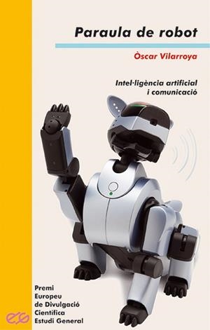 PARAULA DE ROBOT | 9788476607596 | VILARROYA, OSCAR