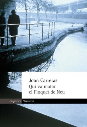 QUI VA MATAR EL FLOQUET DE NEU | 9788475965147 | CARRERAS, JOAN | Llibreria L'Illa - Llibreria Online de Mollet - Comprar llibres online