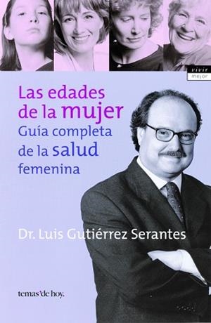 EDADES DE LA MUJER, LAS | 9788484602699 | GUTIERREZ SERANTES, LUIS