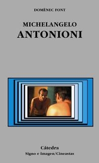 MICHELANGELO ANTONIONI | 9788437620411 | FONT, DOMENEC | Llibreria L'Illa - Llibreria Online de Mollet - Comprar llibres online