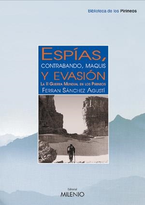 ESPIAS CONTRABANDO MAQUIS Y EVASION | 9788497430715 | SANCHEZ AGUSTI, FERRAN | Llibreria L'Illa - Llibreria Online de Mollet - Comprar llibres online