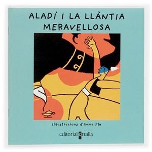 ALADI I LA LLANTIA MERAVELLOSA | 9788466106207 | PLA, IMMA