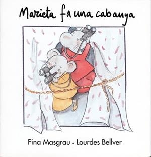 MARIETA FA UNA CABANYA | 9788481314434 | MASGRAU, FINA / BELLVER, LORDES | Llibreria L'Illa - Llibreria Online de Mollet - Comprar llibres online