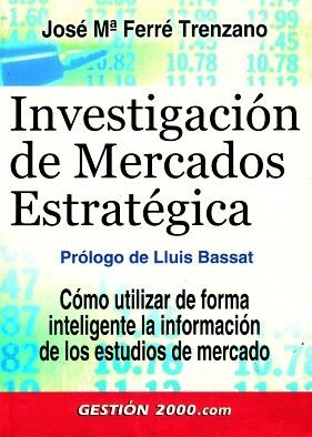 INVESTIGACION DE MERCADOS ESTRATEGICA | 9788480889186 | FERRE TRENZANO, JOSE Mª