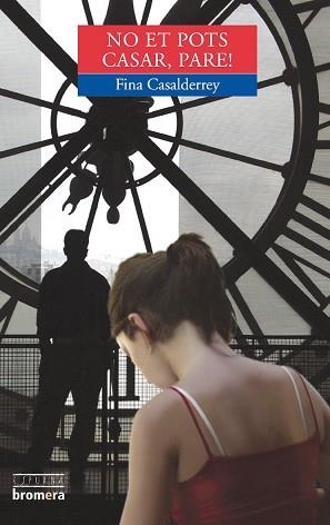 NO ET POTS CASAR PARE | 9788476607398 | CASALDERREY, FINA | Llibreria L'Illa - Llibreria Online de Mollet - Comprar llibres online