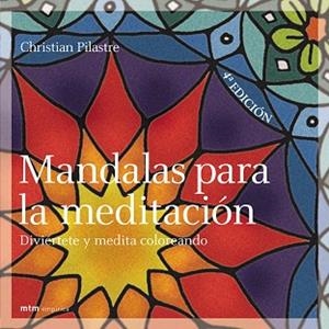 MANDALAS PARA MEDITACION | 9788495590299 | PILASTRE, CHRISTIAN | Llibreria L'Illa - Llibreria Online de Mollet - Comprar llibres online
