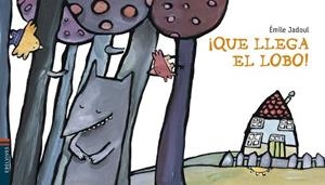 QUE LLEGA EL LOBO | 9788426350107 | JADOUL, EMILE | Llibreria L'Illa - Llibreria Online de Mollet - Comprar llibres online