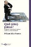 QUE (ENS) PASSA? | 9788484375821 | SAEZ MATEU, FERRAN | Llibreria L'Illa - Llibreria Online de Mollet - Comprar llibres online