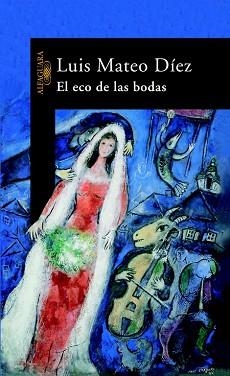 ECO DE LAS BODAS, EL | 9788420465326 | MATEO DIEZ, LUIS | Llibreria L'Illa - Llibreria Online de Mollet - Comprar llibres online