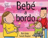 BEBE A BORDO | 9788484880875 | GRAY, KES / NAYLER, SARAH | Llibreria L'Illa - Llibreria Online de Mollet - Comprar llibres online