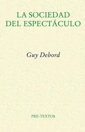SOCIEDAD DEL ESPECTACULO, LA | 9788481914429 | DEBORD, GUY | Llibreria L'Illa - Llibreria Online de Mollet - Comprar llibres online