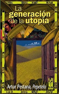 GENERACION DE LA UTOPIA, LA | 9788481362893 | PESTANA, ARTUR | Llibreria L'Illa - Llibreria Online de Mollet - Comprar llibres online