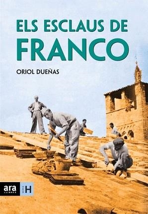 ESCLAUS DE FRANCO, ELS | 9788496767324 | DUEÑAS, ORIOL | Llibreria L'Illa - Llibreria Online de Mollet - Comprar llibres online
