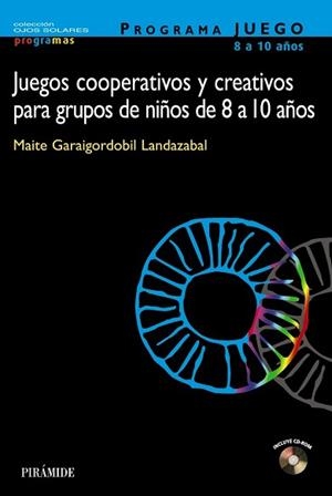JUEGOS COOPERATIVOS Y CREATIVOS PARA GRUPOS DE NIÑOS DE 8 A | 9788436817751 | GARAIGORDOBIL LANDAZABAL, MAITE | Llibreria L'Illa - Llibreria Online de Mollet - Comprar llibres online