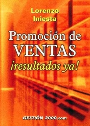 PROMOCION DE VENTAS RESULTADOS YA! | 9788480888912 | INIESTA, LORENZO | Llibreria L'Illa - Llibreria Online de Mollet - Comprar llibres online