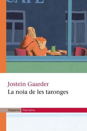 NOIA DE LES TARONGES, LA | 9788497870092 | GAARDER, JOSTEIN | Llibreria L'Illa - Llibreria Online de Mollet - Comprar llibres online