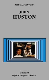JOHN HUSTON | 9788437620923 | CANTERO, MARCIAL | Llibreria L'Illa - Llibreria Online de Mollet - Comprar llibres online