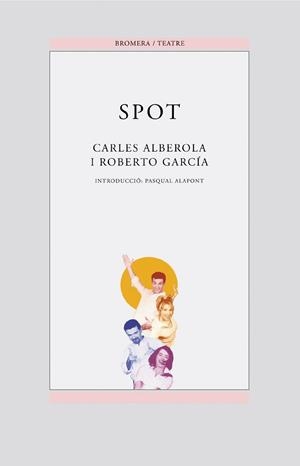 SPOT | 9788476607794 | ALBEROLA, CARLES / GARCIA, ROBERTO | Llibreria L'Illa - Llibreria Online de Mollet - Comprar llibres online