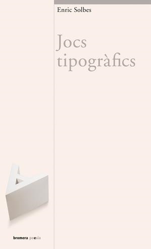 JOCS TIPOGRAFICS | 9788476607770 | SOLBES, ENRIC | Llibreria L'Illa - Llibreria Online de Mollet - Comprar llibres online