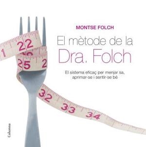 METODE DE LA DOCTORA FOLCH, EL | 9788466408998 | FOLCH, MONTSE | Llibreria L'Illa - Llibreria Online de Mollet - Comprar llibres online