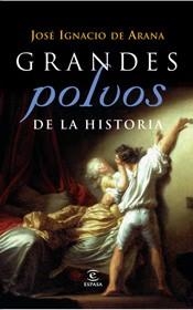 GRANDES POLVOS DE LA HISTORIA | 9788467027259 | ARANA, JOSE IGNACIO DE | Llibreria L'Illa - Llibreria Online de Mollet - Comprar llibres online