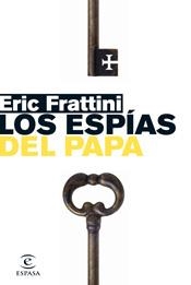 ESPÍAS DEL PAPA, LOS | 9788467027075 | FRATTINI, ERIC | Llibreria L'Illa - Llibreria Online de Mollet - Comprar llibres online