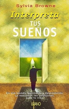INTERPRETA TUS SUEÑOS | 9788479535254 | BROWNE, SYLVIA | Llibreria L'Illa - Llibreria Online de Mollet - Comprar llibres online