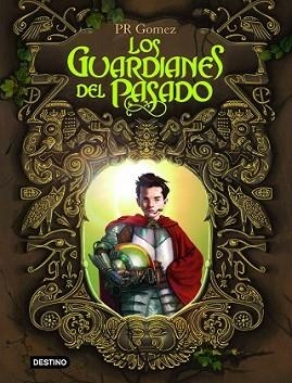 GUARDIANES DEL PASADO, LOS | 9788408076094 | GOMEZ, P.R. | Llibreria L'Illa - Llibreria Online de Mollet - Comprar llibres online