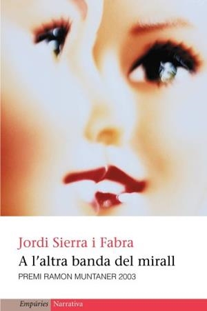 A L'ALTRA BANDA DEL MIRALL | 9788497870078 | SIERRA I FABRA, JORDI | Llibreria L'Illa - Llibreria Online de Mollet - Comprar llibres online