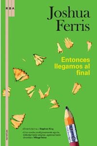 ENTONCES LLEGAMOS AL FINAL | 9788498670035 | FERRIS, JOSHUA | Llibreria L'Illa - Llibreria Online de Mollet - Comprar llibres online
