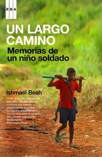 MEMORIAS DE UN NIÑO SOLDADO | 9788498670011 | BEAH, ISHMAEL
