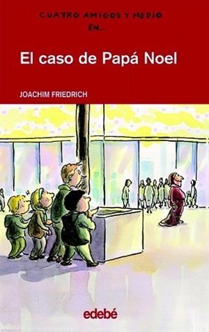 CASO DE PAPA NOEL, EL | 9788423667437 | FRIEDRICH, JOACHIM | Llibreria L'Illa - Llibreria Online de Mollet - Comprar llibres online