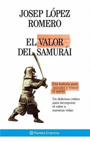 VALOR DEL SAMURÁI, EL | 9788408075059 | LOPEZ ROMERO, JOSEP