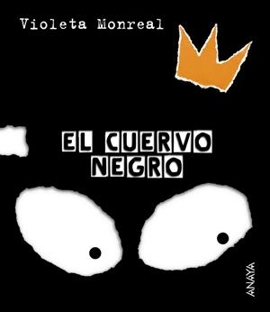 CUERVO NEGRO, EL | 9788466726771 | MONREAL, VIOLETA | Llibreria L'Illa - Llibreria Online de Mollet - Comprar llibres online