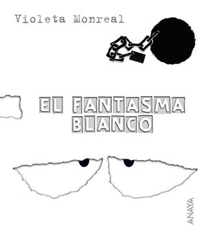 FANTASMA BLANCO, EL | 9788466726764 | MONREAL, VIOLETA | Llibreria L'Illa - Llibreria Online de Mollet - Comprar llibres online