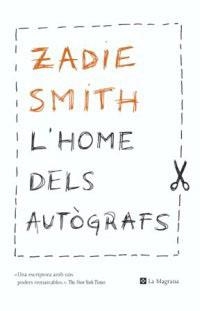 HOME DELS AUTOGRAFS, L' | 9788482645001 | SMITH, ZADIE | Llibreria L'Illa - Llibreria Online de Mollet - Comprar llibres online