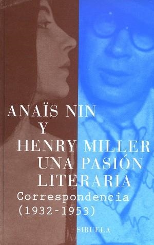 PASION LITERARIA, UNA | 9788478447138 | ANAIS NIN / MILLER, HENRY | Llibreria L'Illa - Llibreria Online de Mollet - Comprar llibres online