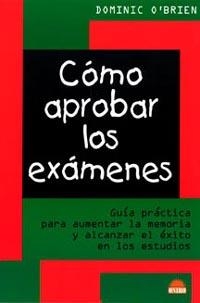 COMO APROBAR LOS EXAMENES | 9788497540889 | OBRIEN, DOMINIC | Llibreria L'Illa - Llibreria Online de Mollet - Comprar llibres online